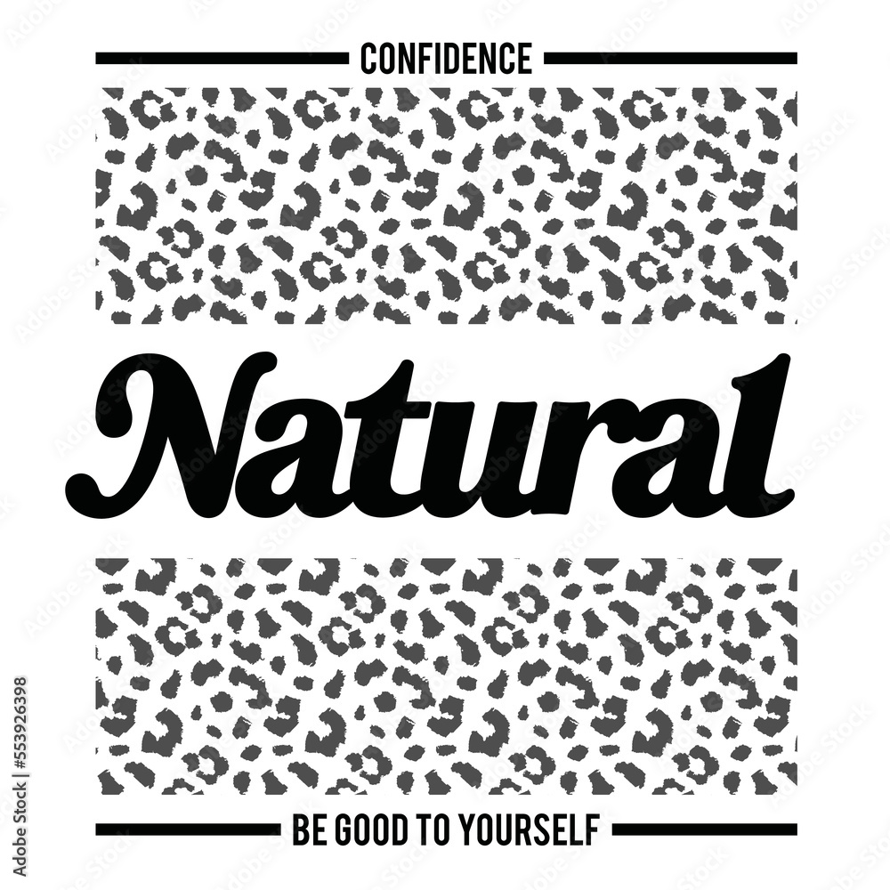 natural - leopard background. Trendy typography slogan design. Vector illustration on white background.