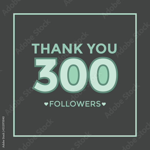 Thank you template for social media three hundred followers, subscribers, like. 300 followers. user Thank you celebrate of 300 subscribers and followers. 