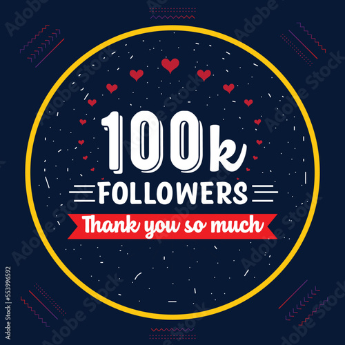 100K followers, 100K followers Thank you so much modern colorful design