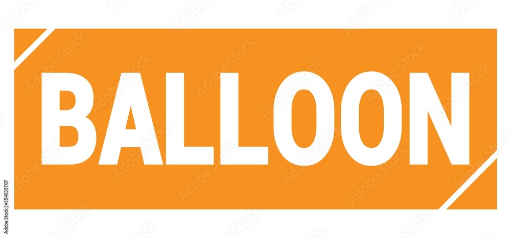 BALLOON text written on orange stamp sign. BALLOON text written on orange stamp sign.