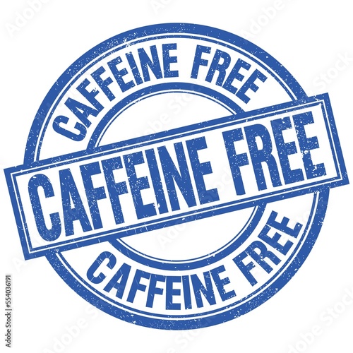 CAFFEINE FREE written word on blue stamp sign