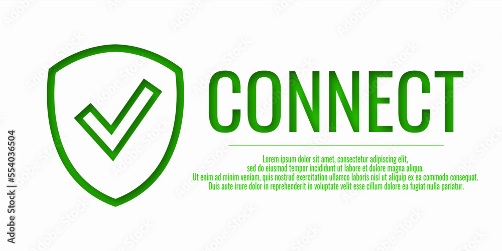 Word CONNECT. Banner shield check mark icon. Place for your text. Cope space. Vector illustration Word CONNECT. Banner shield check mark icon. Place for your text. Cope space. Vector illustration