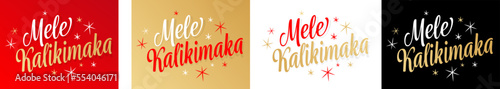 Mele Kalikimaka, "Merry Christmas" in Hawaiian language