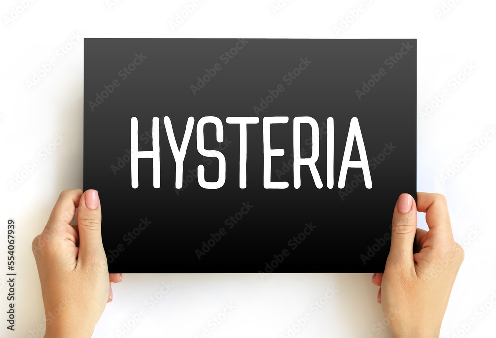 Hysteria text quote on card, concept background Hysteria text quote on card, concept background