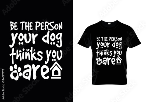 Dogs typography t-shirt design vector, dog lover quotes t-shirt design.