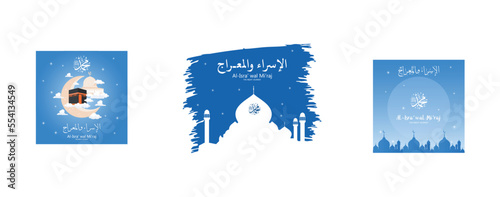 Isra and Mi'raj written in Arabic Islamic calligraphy, two parts of Prophet Muhammad's Night Journey, Al-Isra wal Mi'raj Prophet Muhammad , set flat vector modern illustration
