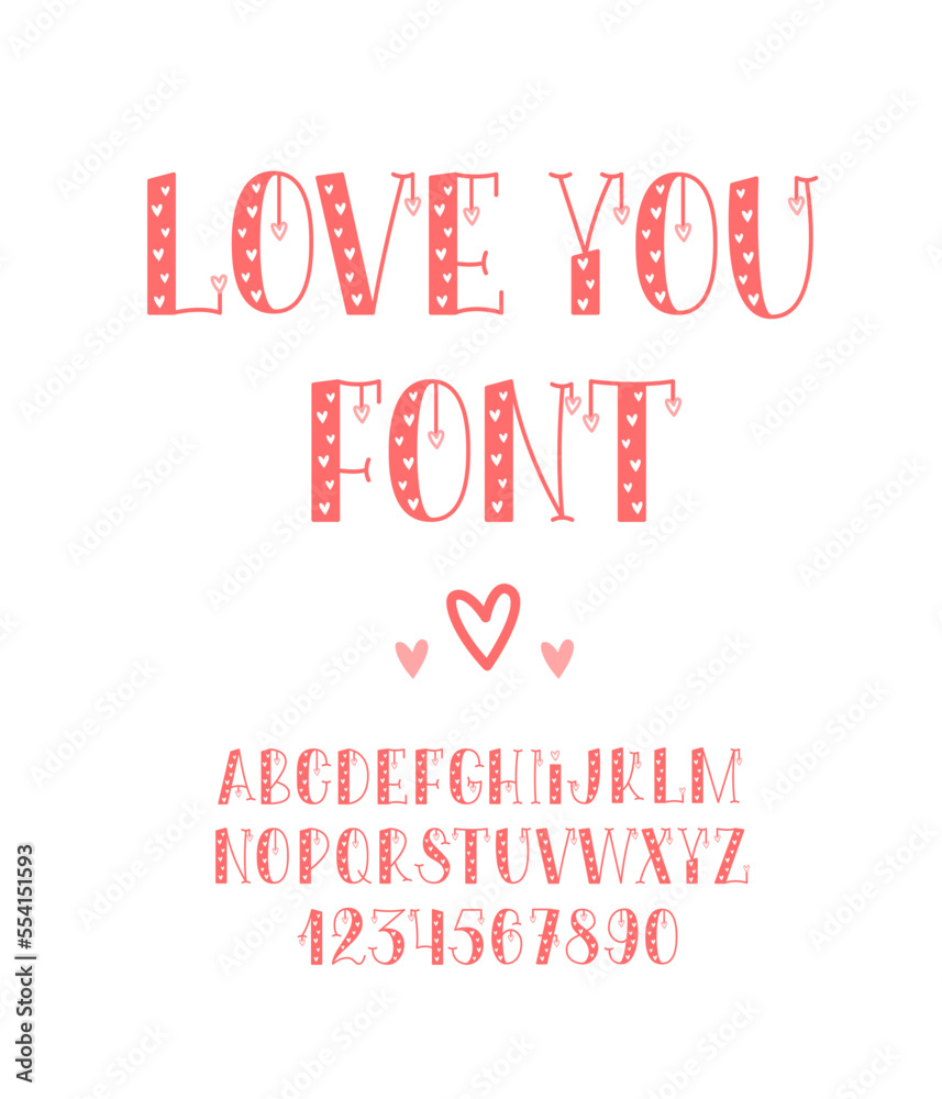 Love you font. Cute alphabet decorated with small hearts. English letters and numbers from 0 to 9.