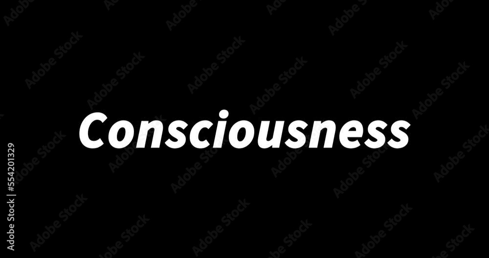 CONSCIOUSNESS text animation on black background. Modern text animation, written CONSCIOUSNESS CONSCIOUSNESS text animation on black background. Modern text animation, written CONSCIOUSNESS