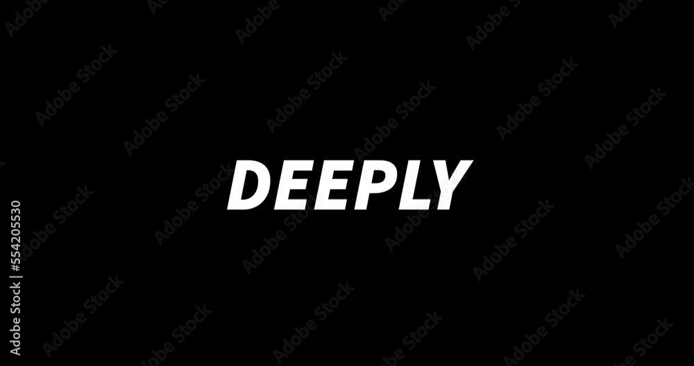 DEEPLY text animation on black background. Modern text animation, written DEEPLY DEEPLY text animation on black background. Modern text animation, written DEEPLY
