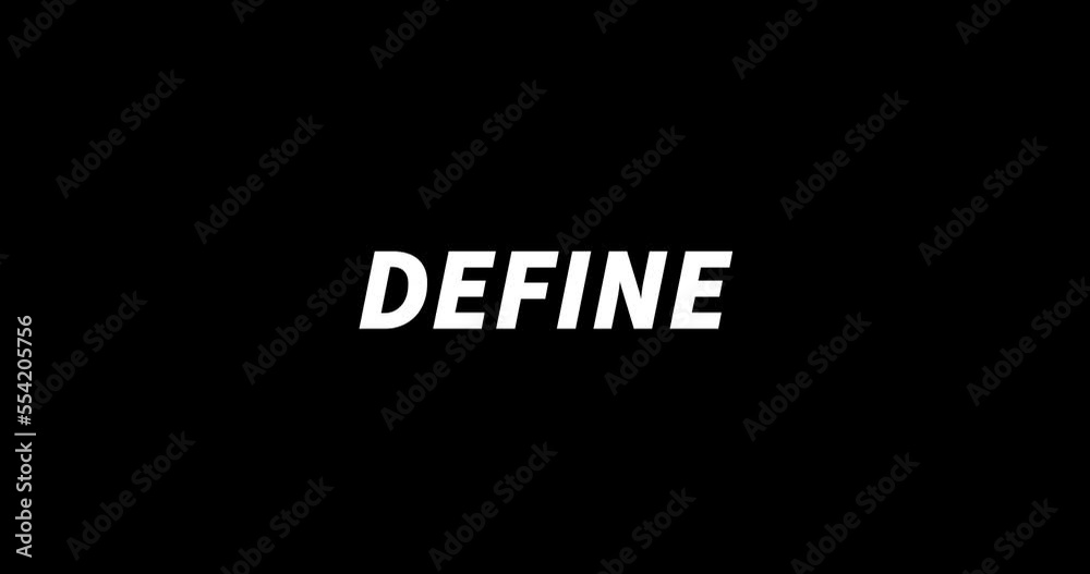 DEFINE text animation on black background. Modern text animation, written DEFINE DEFINE text animation on black background. Modern text animation, written DEFINE