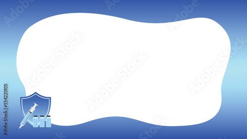 Medical illustration background for vaccinations. Blue frame and white blank board with syringe, injection and shield at the corner.
