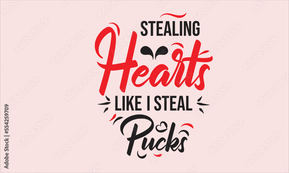 Stealing Heart Like I steal Pucks SVG Design