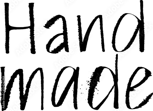 Hand made rough lettering phrase. Black letters. Two rows. Typography sign element. Handwritten product logo illustration. Gouche brush quote drawing poster