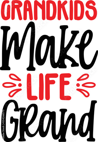 grandkids make life grand SVG