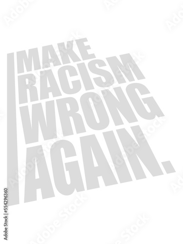 make racism wrong again 