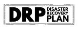 DRP Disaster Recovery Plan - document created by an organization that contains detailed instructions on how to respond to unplanned incidents, acronym text stamp concept background