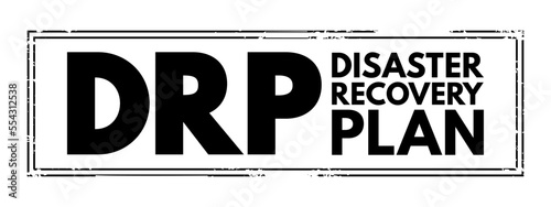 DRP Disaster Recovery Plan - document created by an organization that contains detailed instructions on how to respond to unplanned incidents, acronym text stamp concept background