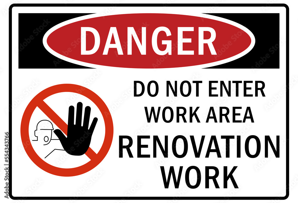 Renovation work area sign and labels Renovation work area sign and labels