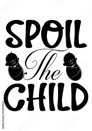 spoil the child