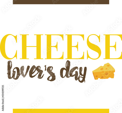 Cheese Loveer's Day. Cheese Lover concept for business. Advertisement about cheese. ”Cheese Time” text  and slice of cheese on yellow background.