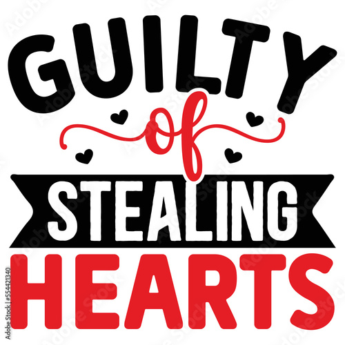 Guilty of Stealing Hearts   T shirt design Vector File