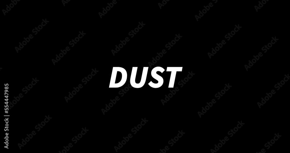 DUST text animation on black background. Modern text animation, written DUST DUST text animation on black background. Modern text animation, written DUST