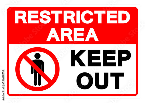 Restricted Area Keep Out Symbol Sign, Vector Illustration, Isolate On White Background Label. EPS10
