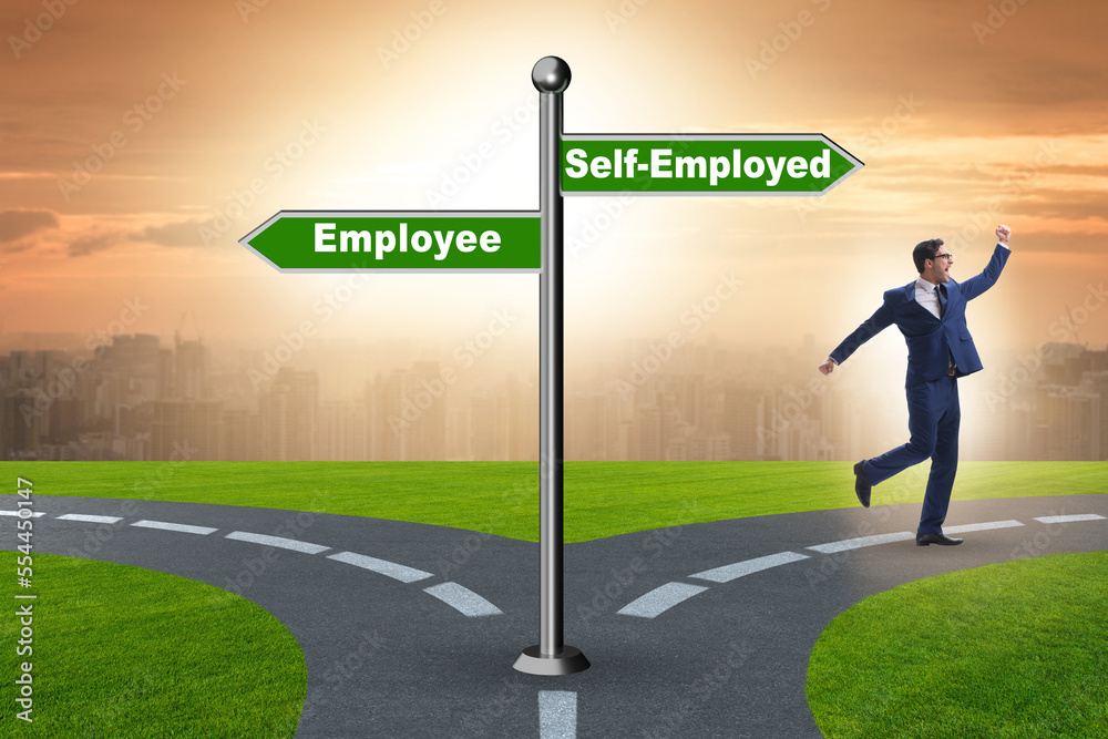 Concept of choosing self-employed versus employment Concept of choosing self-employed versus employment