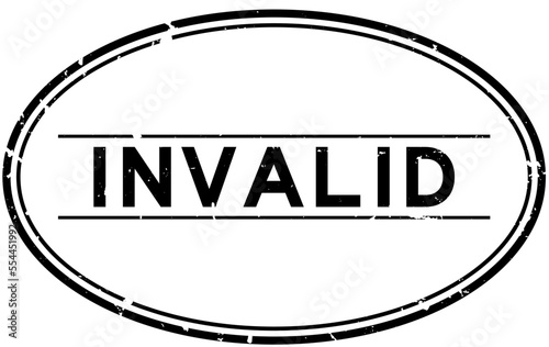 Grunge black invalid word oval rubber seal stamp on white background