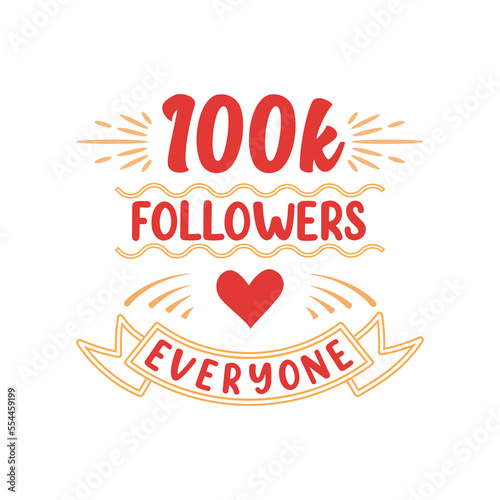 100K followers love everyone, 100K followers love everyone modern colorful design