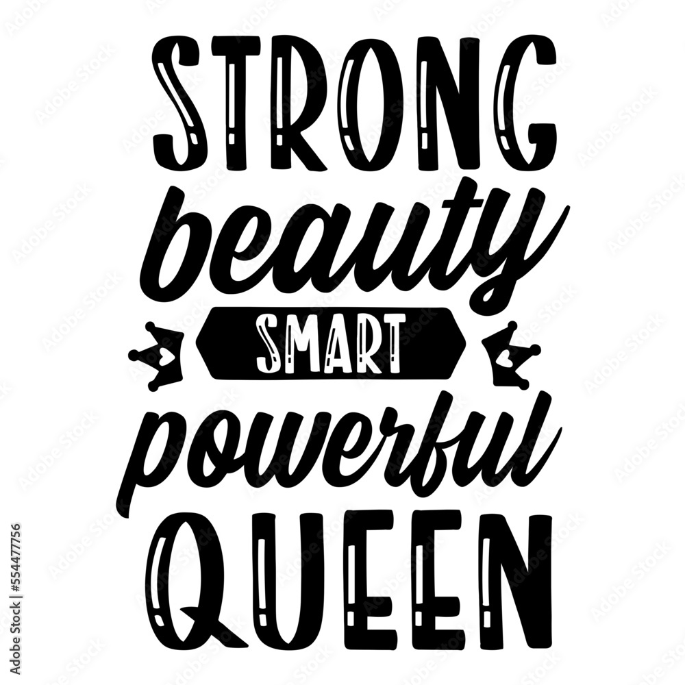 strong beauty smart powerful queen svg