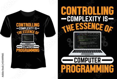 Controlling complexity is the essence of computer programming T Shirt Design, Software Developer
