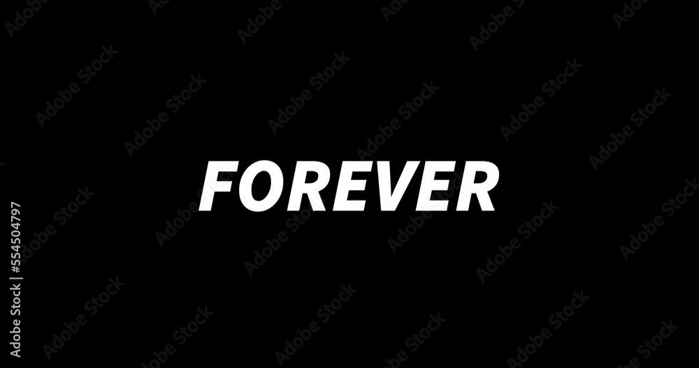 FOREVER text animation on black background. Modern text animation, written FOREVER FOREVER text animation on black background. Modern text animation, written FOREVER