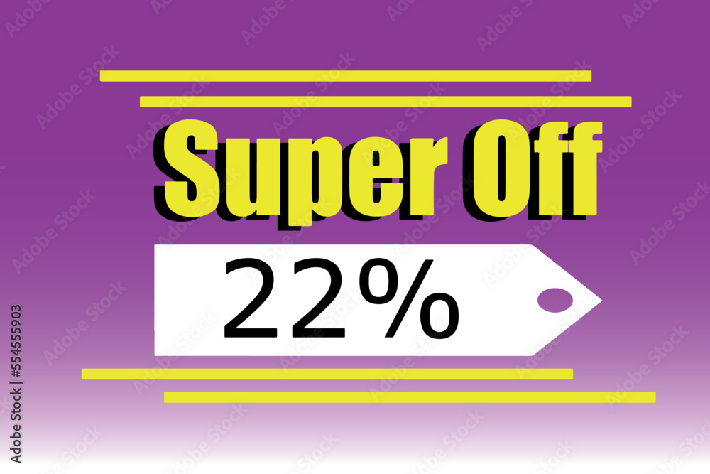 Super off 22% for retail promotions, general stores. Colorful and eye-catching vector for various trade sectors. Super off 22% for retail promotions, general stores. Colorful and eye-catching vector for various trade sectors.
