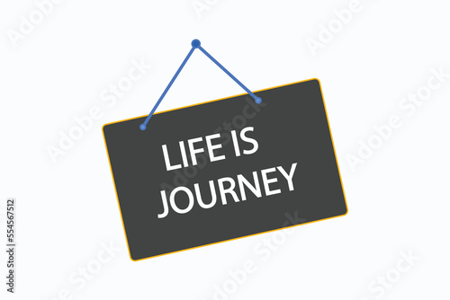 life is journey button vectors. sign label speech bubble life is jour journey
