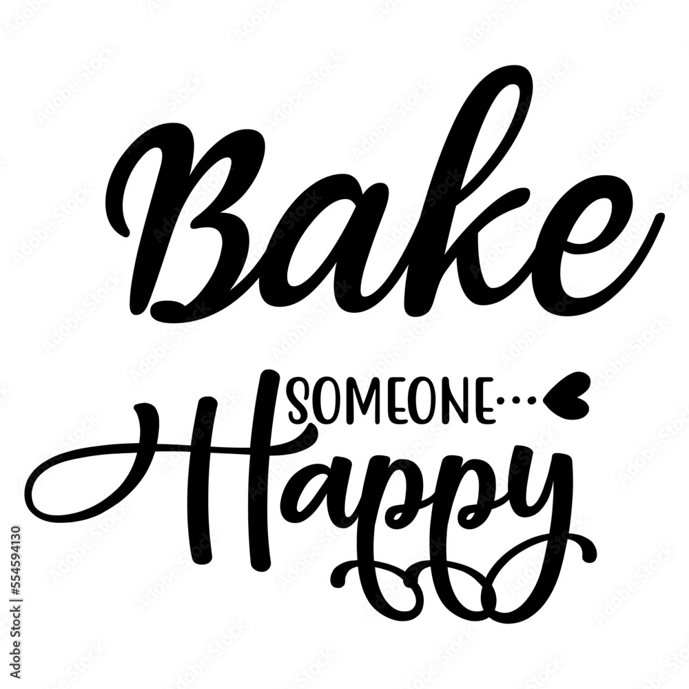 Bake Someone Happy Bake Someone Happy