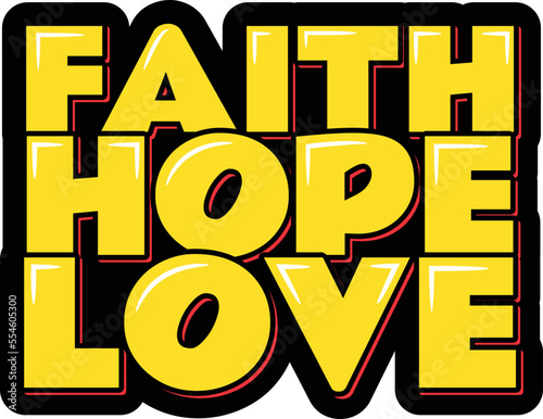 Faith Hope Love lettering vector illustration