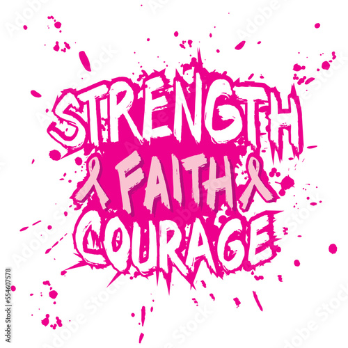 Strength faith courage, lettering. Poster for breast cancer awareness month. 