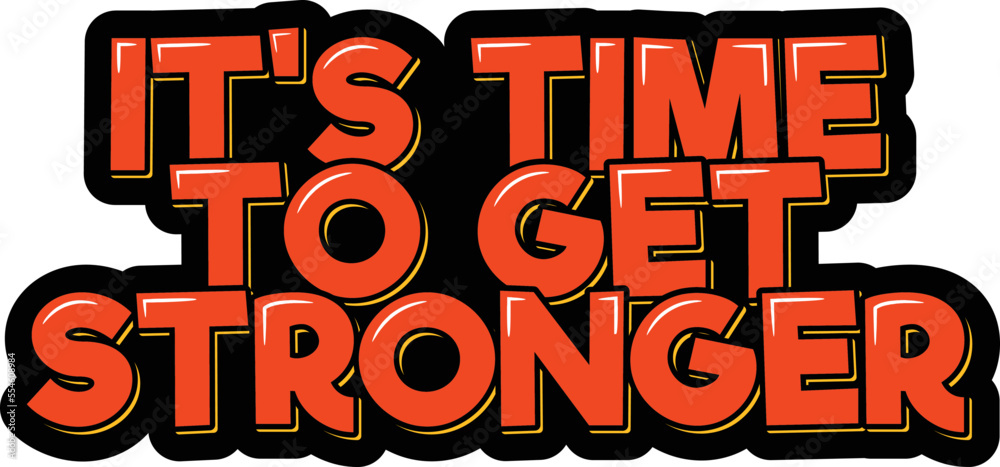 It's time to get stronger lettering vector illustration