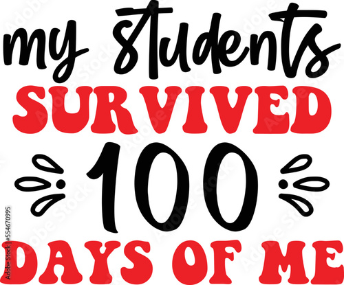 my students survived 100 days of me SVG