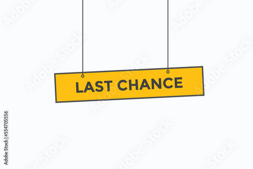 last chance button vectors. sign label speech bubble last chance
