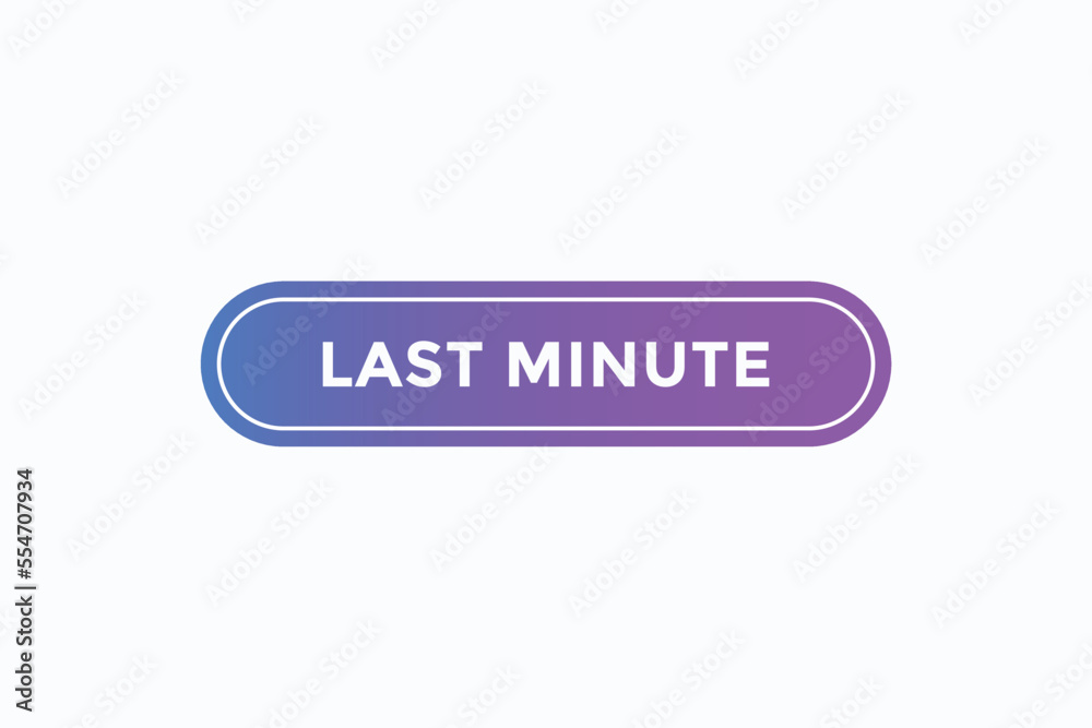 last minute button vectors. sign label speech bubble last minute
last minute button vectors. sign label speech bubble last minute