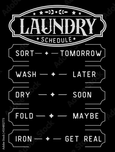 Funny Laundry schedule. Vintage laundry sign symbols vector illustration isolated. Laundry service room label, tag, poster design for shop.