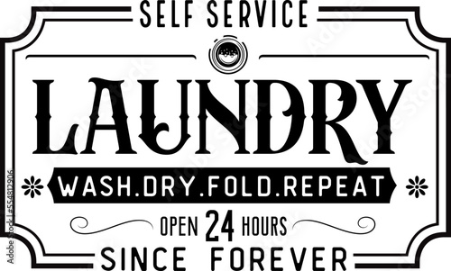 Vintage laundry sign symbols vector illustration isolated. Laundry service room label, tag, poster design for shop. self service laundry wash.dry.fold.repeat open 24 hrs