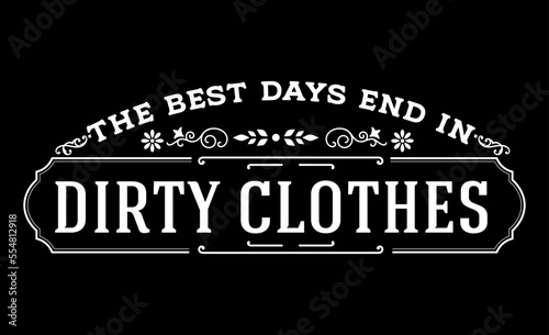 Vintage laundry sign symbols vector illustration isolated. Laundry service room label, tag, poster design for shop.  the best days end in dirty clothes