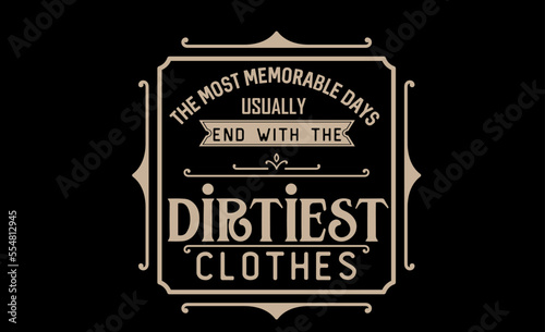 Vintage laundry sign symbols vector illustration isolated. Laundry service room label, tag, poster design for shop. the most memorable days usually end with the dirtiest clothes