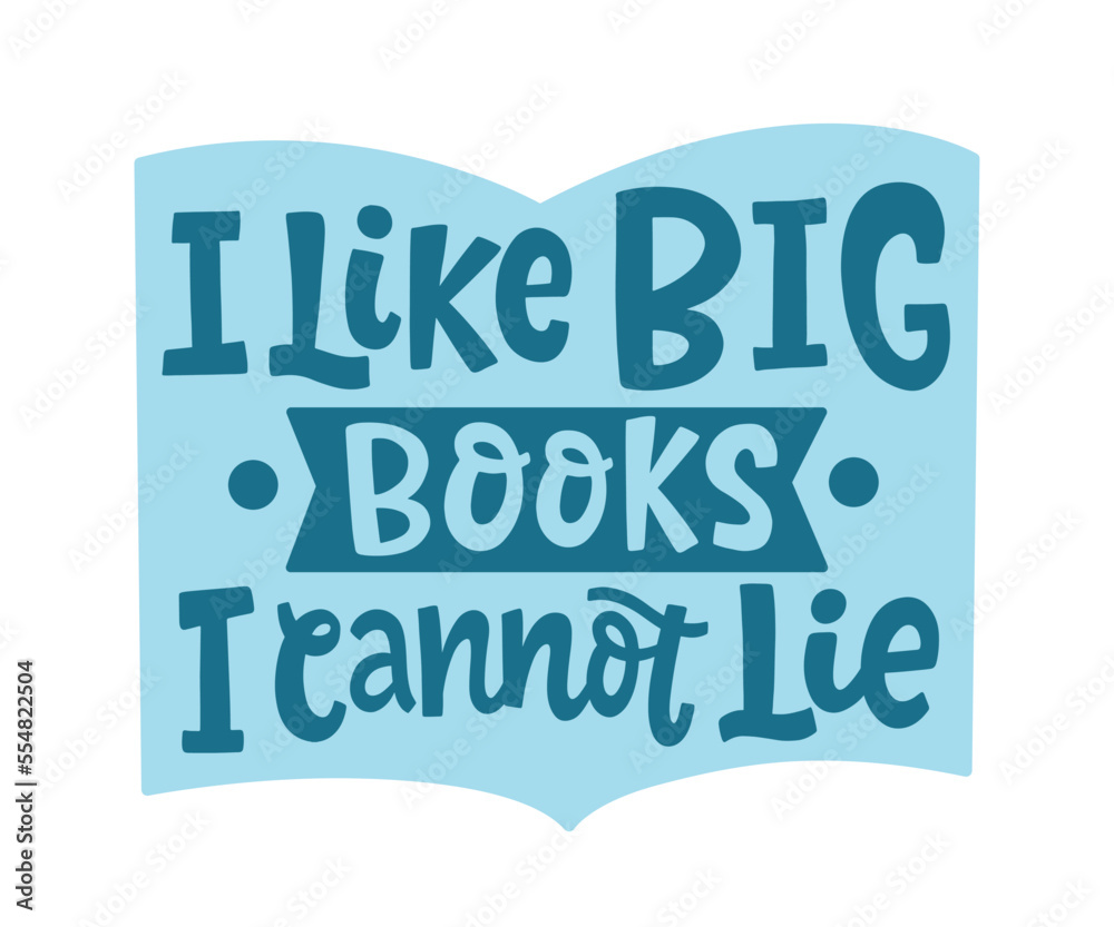 I like big books, I cannot lie quote I like big books, I cannot lie quote