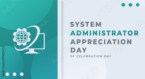 Happy System Administrator Appreciation Day Celebration Vector Design Illustration for Background, Poster, Banner, Advertising, Greeting Card