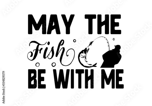 Fishing   T-Shirt Vector Design