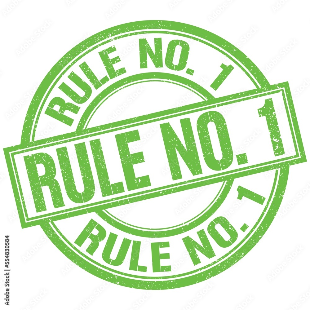 RULE NO. 1 written word on green stamp sign RULE NO. 1 written word on green stamp sign